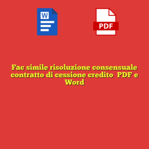 Fac simile risoluzione consensuale contratto di cessione credito​ PDF e Word
