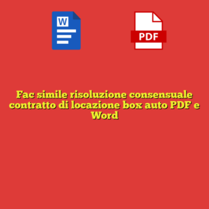 Fac simile risoluzione consensuale contratto di locazione box auto PDF e Word