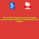 Fac simile risoluzione consensuale contratto di locazione commerciale PDF e Word