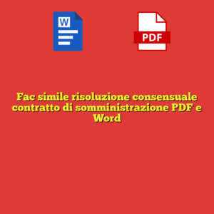 Fac simile risoluzione consensuale contratto di somministrazione PDF e Word