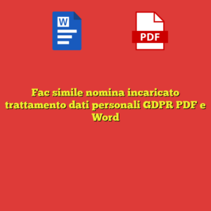 Fac simile nomina incaricato trattamento dati personali GDPR PDF e Word